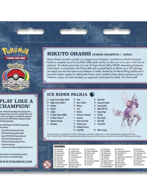 2022 Pokémon World Championships Deck (Rikuto Ohashi, Ice Rider Palkia)